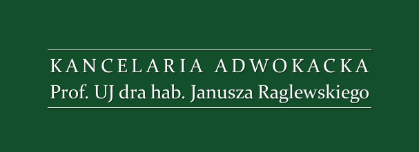 Adwokat prof. UJ dr hab. Janusz Raglewski, kancelaria adwokacka